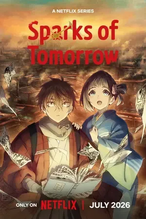 Sparks of Tomorrow 2026 Season 1 Hindi - English - Japanese Audio WEB-DL | Hindi Dubbed Movie [EP - 05 ADDED]